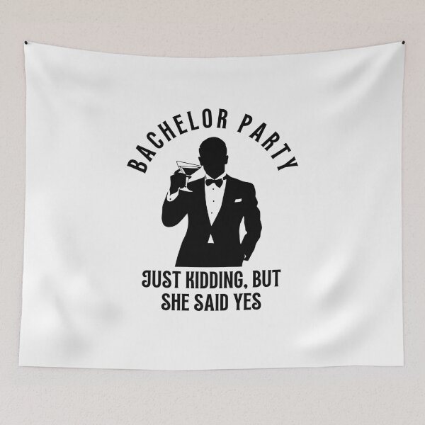 Item preview, Bachelor party - Just kidding, but she said yes designed and sold by aipolohu.