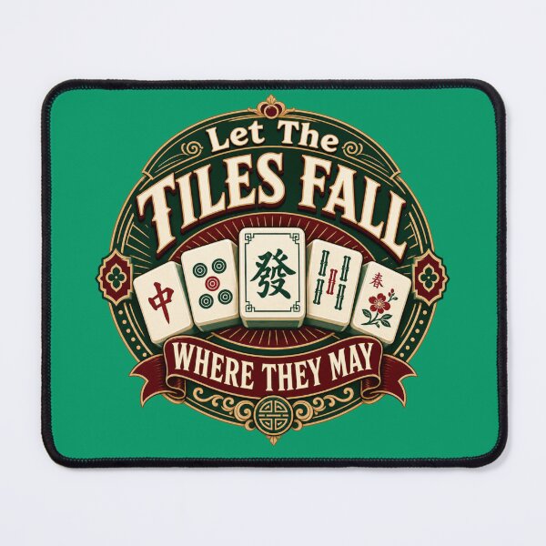 Item preview, Mahjong Player Let The Tiles Fall Where They May designed and sold by NovaNookStudio.