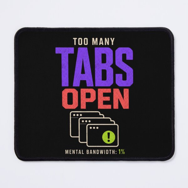 Item preview, Too Many Tabs Open Funny Overthinking Tech Humor Shirt designed and sold by DirectiveOffice.