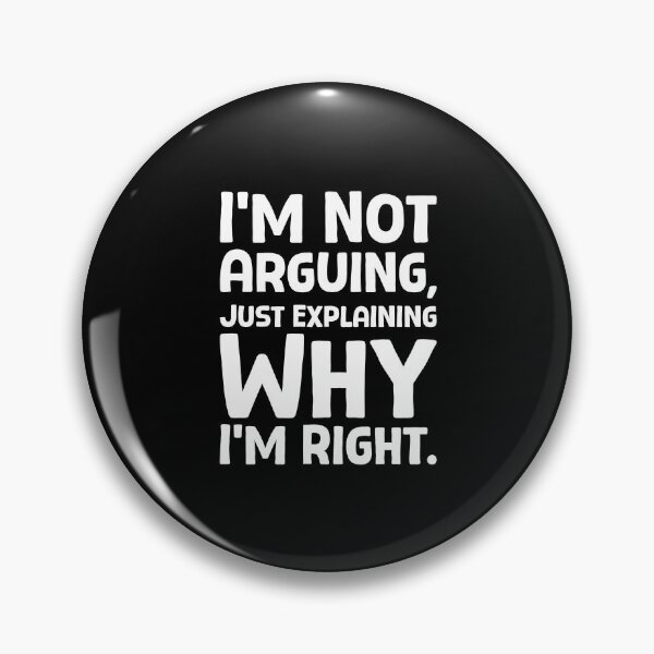 Item preview, I’m Not Arguing, Just Explaining Why I’m Right - W_1 designed and sold by AhmedHelal24795.