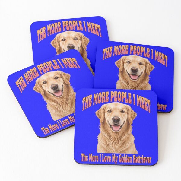 Item preview, Golden Retriever Dog Pet Owner The More People I Meet The More I Love My Golden Retriever designed and sold by fantasticdesign.
