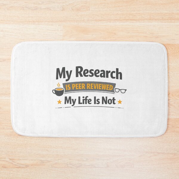 Item preview, My Research Is Peer Reviewed, My Life Is Not designed and sold by Ripoubsb.