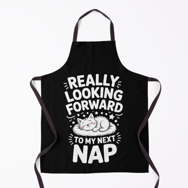 Item preview, REALLY LOOKING FORWARD TO MY NEXT NAP designed and sold by jkrphoto.