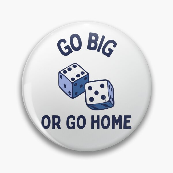 Item preview, "Go Big or Go Home" Gambler Role Design designed and sold by NYC Clocktower Community.