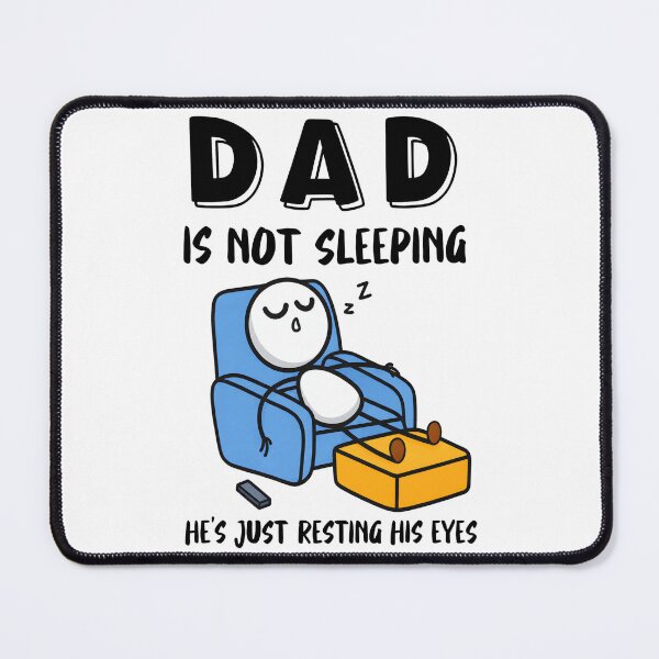 Item preview, Dad Is Not Sleeping He'S Just Resting His Eyes designed and sold by Anime-Nomad.
