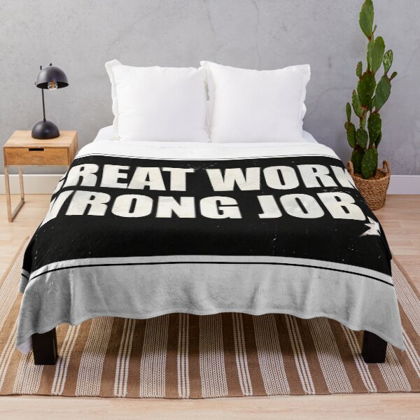 Item preview, "Great Work. Wrong Job." Grungy Typographic Resignation Quote designed and sold by wanabeyourdog.