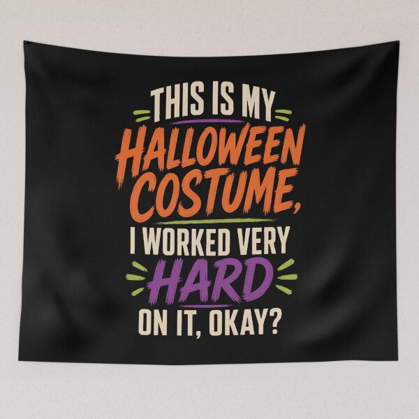 Item preview, Halloween Costume I Worked Very Hard On It Okay Funny designed and sold by Anime-Nomad.