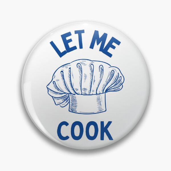 Item preview, "Let Me Cook" Chef Role Design designed and sold by NYC Clocktower Community.