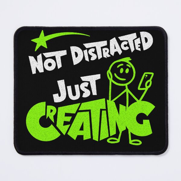 Item preview, Not Distracted Just Creating – Funny Content Creator Quote designed and sold by America Mowa.