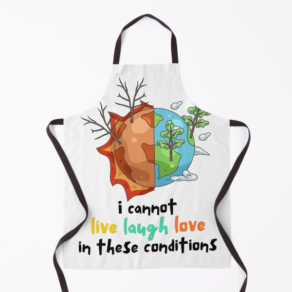 Item preview, I Cannot Live Laugh Love In These Conditions designed and sold by Alicja Wieczorek.