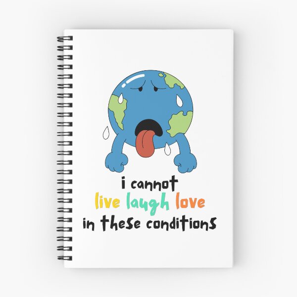 Item preview, I Cannot Live Laugh Love In These Conditions designed and sold by Alicja Wieczorek.