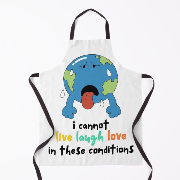 Item preview, I Cannot Live Laugh Love In These Conditions designed and sold by Alicja Wieczorek.