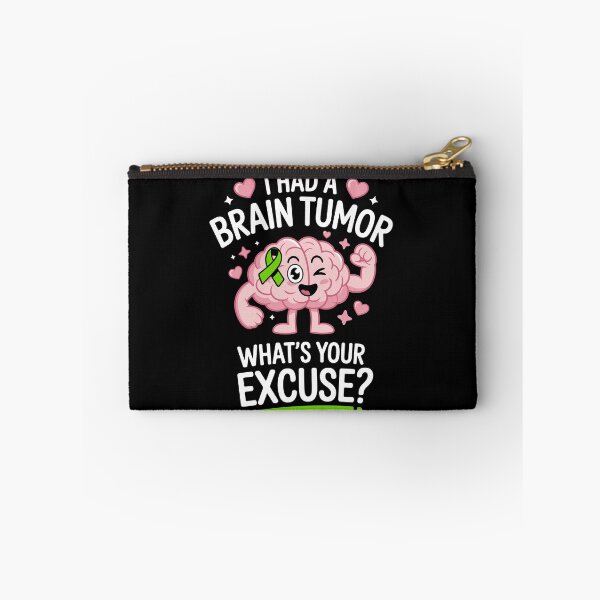 Item preview, I HAD A BRAIN TUMOR — WHAT’S YOUR EXCUSE designed and sold by jkrphoto.