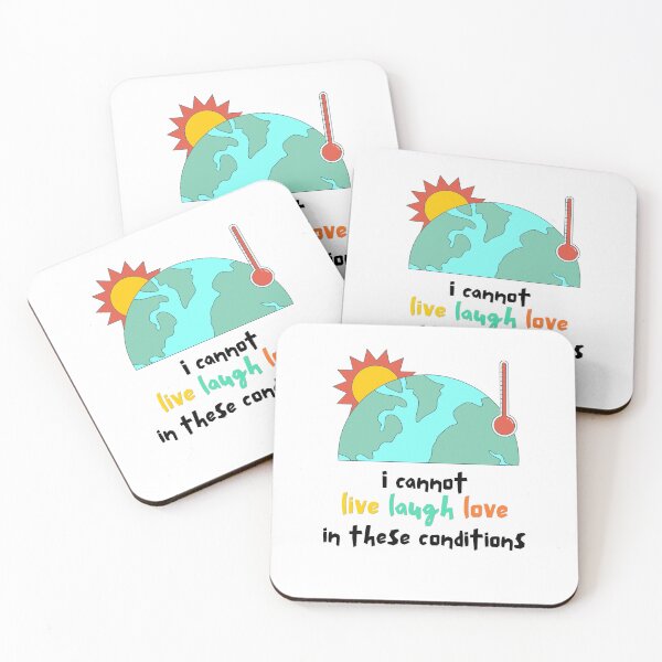 Item preview, I Cannot Live Laugh Love In These Conditions designed and sold by Alicja Wieczorek.