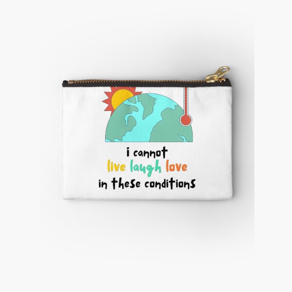 Item preview, I Cannot Live Laugh Love In These Conditions designed and sold by Alicja Wieczorek.