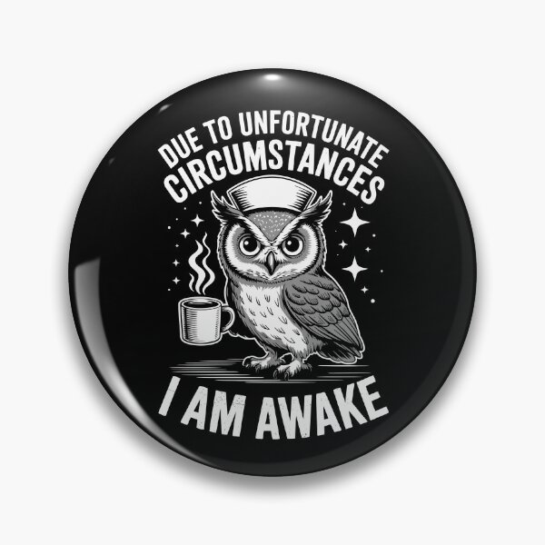 Item preview, DUE TO UNFORTUNATE CIRCUMSTANCES I AM AWAKE designed and sold by jkrphoto.