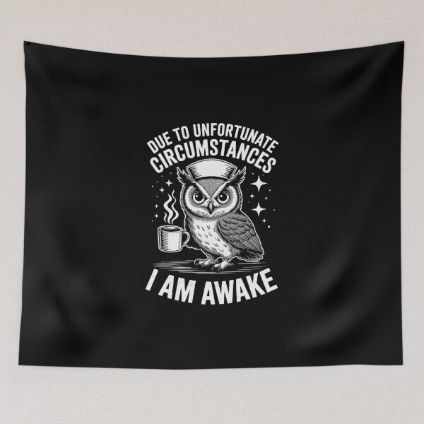 Item preview, DUE TO UNFORTUNATE CIRCUMSTANCES I AM AWAKE designed and sold by jkrphoto.