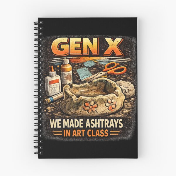 Item preview, Gen X – We Made Ashtrays in Art Class designed and sold by Inkversed.