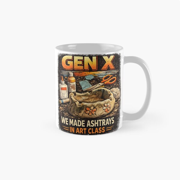 Item preview, Gen X – We Made Ashtrays in Art Class designed and sold by Inkversed.