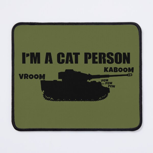 Item preview, I'm a cat Person Tiger Panzer designed and sold by NicGrayGraphic.