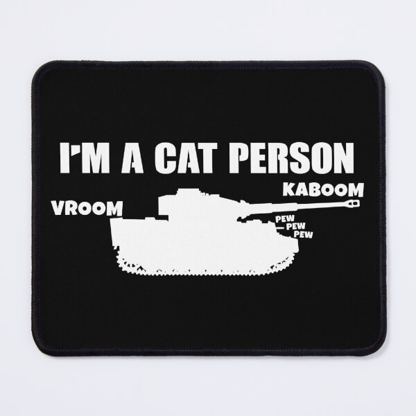 Item preview, I'm a cat Person Tiger Panzer designed and sold by NicGrayGraphic.
