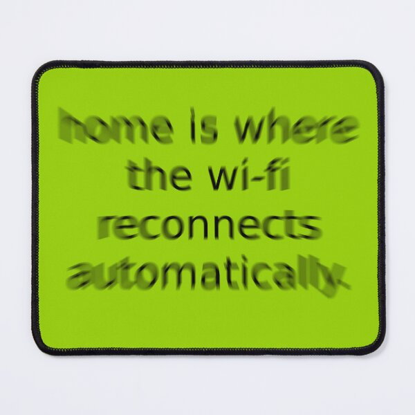 Item preview, Home is where the wifi Green Question Unique Artwork Sign designed and sold by Doctor Schtrudel.