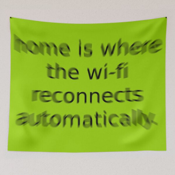 Item preview, Home is where the wifi Green Question Unique Artwork Sign designed and sold by Doctor Schtrudel.