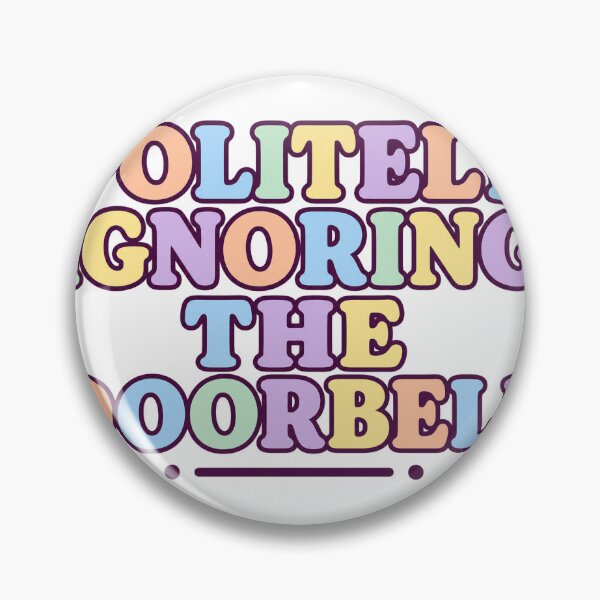 Item preview, Politely Ignoring The Doorbell designed and sold by aihrgdesign.