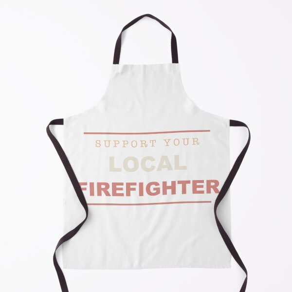 Item preview, Support Your Local Firefighter - Firefighter designed and sold by RetroThreadWorks.
