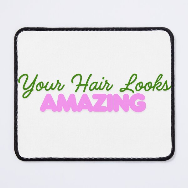 Item preview, Your Hair Looks Amazing designed and sold by CoolDadCool.