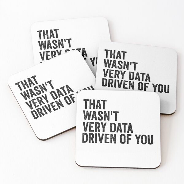 Item preview, That Wasn't Very Data Driven of You Funny Data Analyst Analytics Nerd Design designed and sold by 76Valeria.