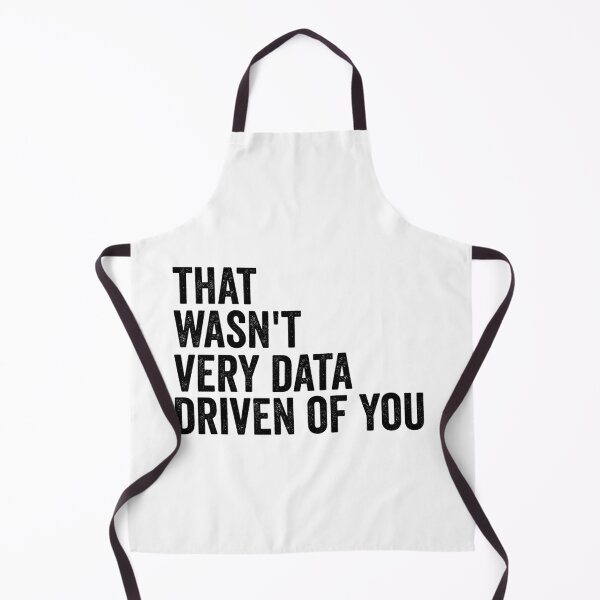 Item preview, That Wasn't Very Data Driven of You Funny Data Analyst Analytics Nerd Design designed and sold by 76Valeria.