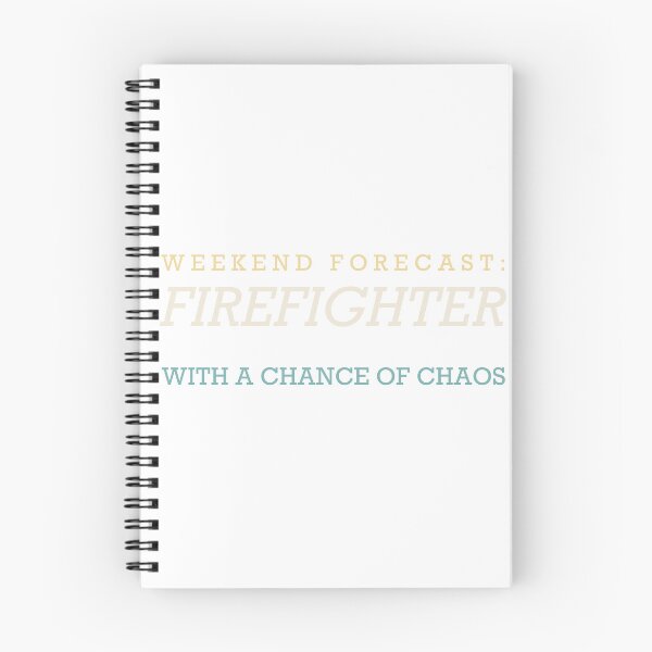 Item preview, Weekend Forecast: Firefighter With A Chance Of Chaos - Firefighter designed and sold by RetroThreadWorks.