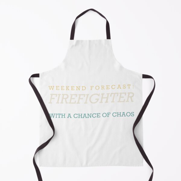 Item preview, Weekend Forecast: Firefighter With A Chance Of Chaos - Firefighter designed and sold by RetroThreadWorks.