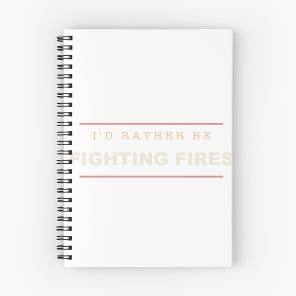Item preview, I'd Rather Be Fighting Fires - Firefighter designed and sold by RetroThreadWorks.