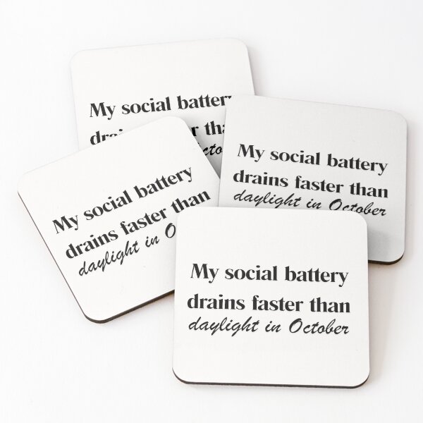 Item preview, My Social Battery Drains Faster Than Daylight In October designed and sold by WordsplusFabric.
