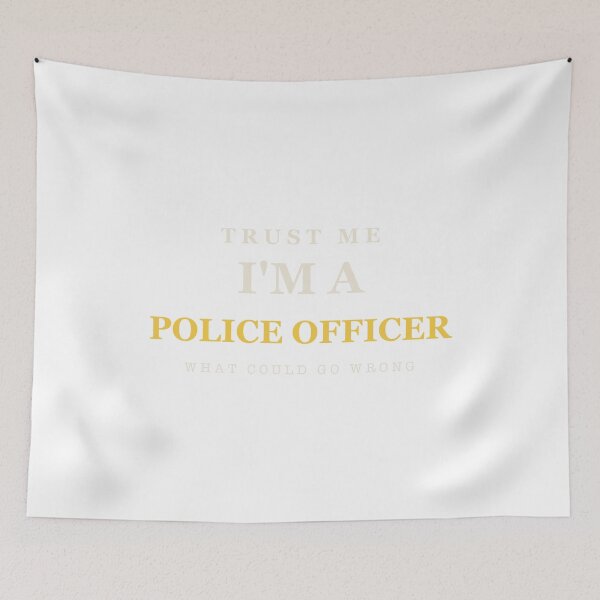 Item preview, Trust Me I'm A Police Officer - Police Officer designed and sold by RetroThreadWorks.