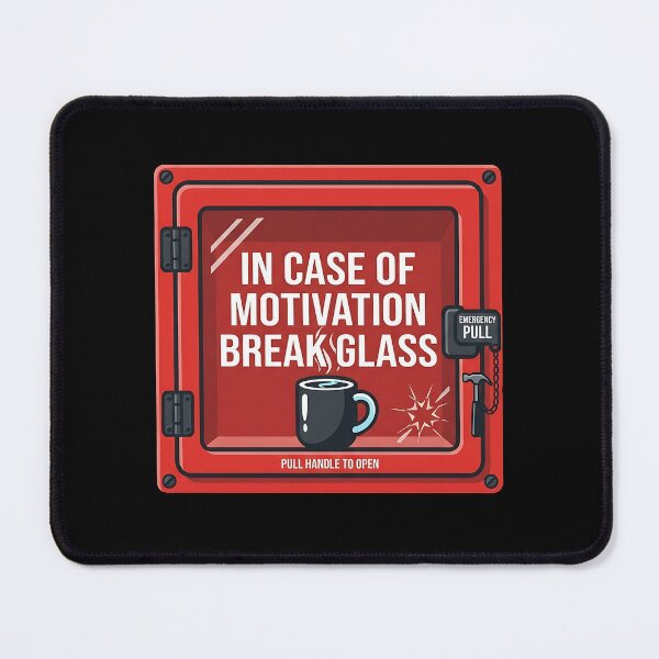 Item preview, In Case Of Motivation Break Glass Funny designed and sold by Zazz Lee.