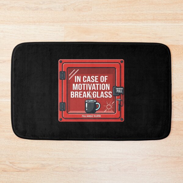 Item preview, In Case Of Motivation Break Glass Funny designed and sold by Zazz Lee.