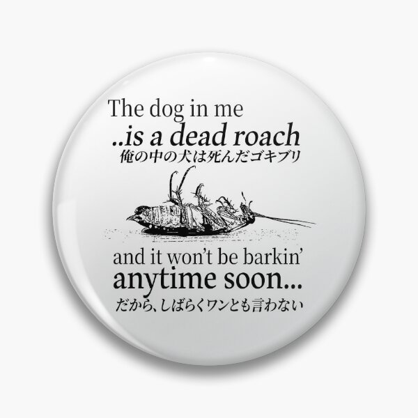 Item preview, The Dog in Me is a Dead Roach designed and sold by VintageMedatsu.