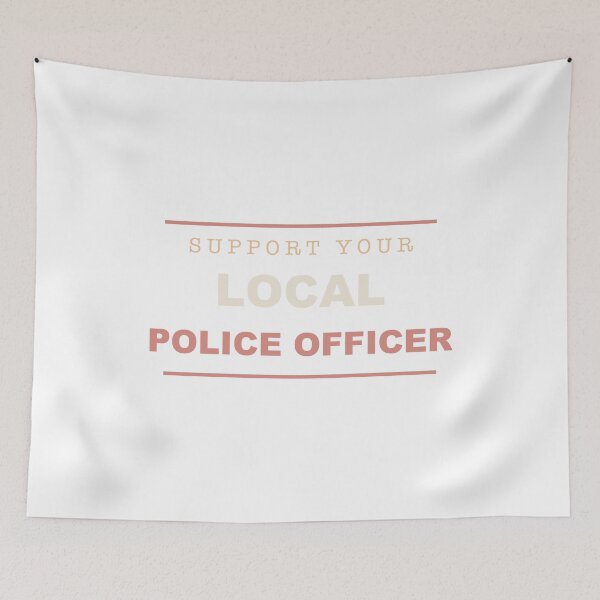Item preview, Support Your Local Police Officer - Police Officer designed and sold by RetroThreadWorks.