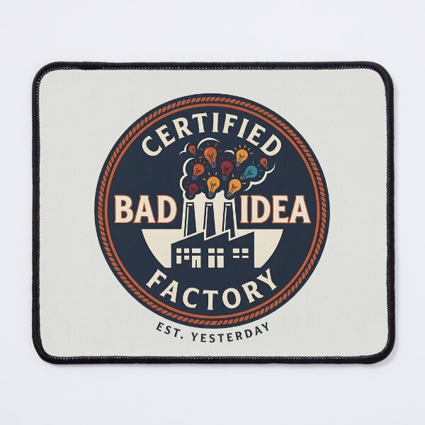 Item preview, Certified Bad Idea Factory Vintage Funny designed and sold by Zazz Lee.