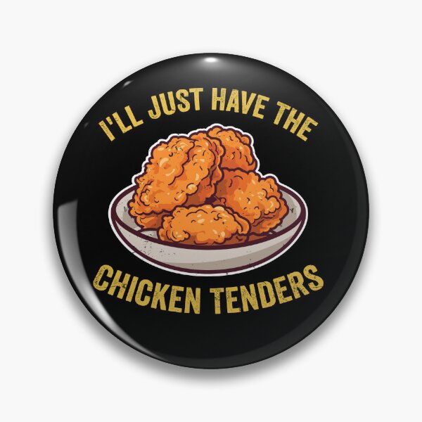 Item preview, I'll Just Have the Chicken Tenders Funny Food Lover Chicken Tenders Meme Design designed and sold by 76Valeria.