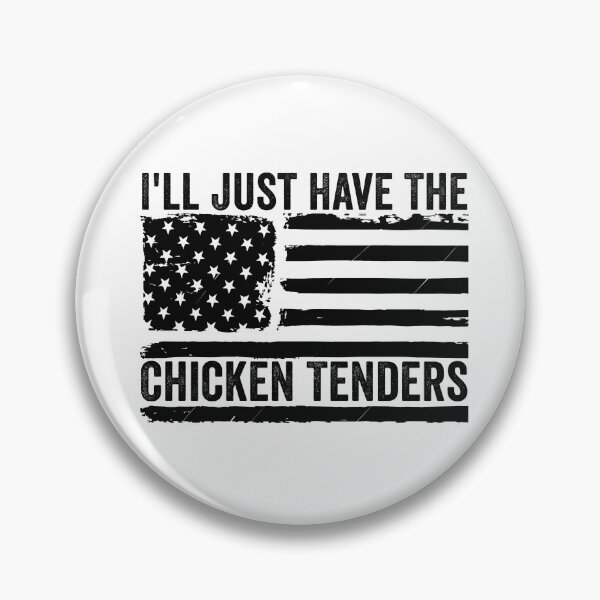 Item preview, I'll Just Have the Chicken Tenders Funny Food Lover Chicken Tenders Meme Design designed and sold by 76Valeria.