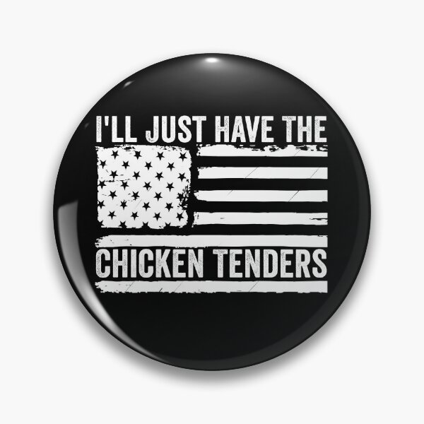 Item preview, I'll Just Have the Chicken Tenders Funny Food Lover Chicken Tenders Meme Design designed and sold by 76Valeria.