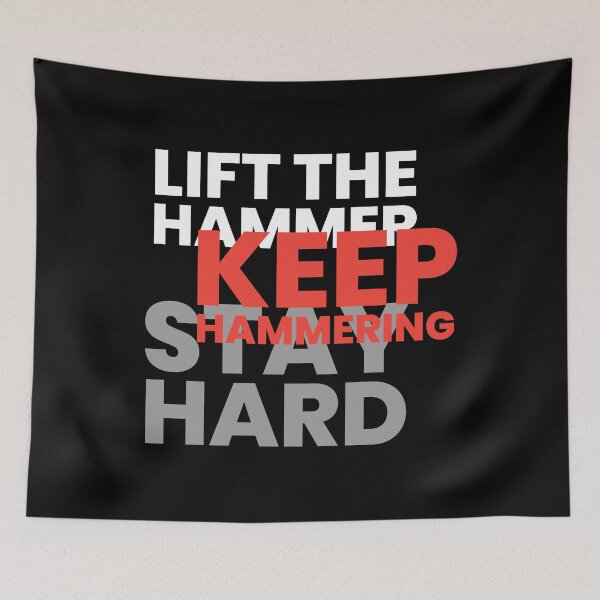 Item preview, Lift the Hammer Keep Hammering Stay Hard designed and sold by DMcK Designs.