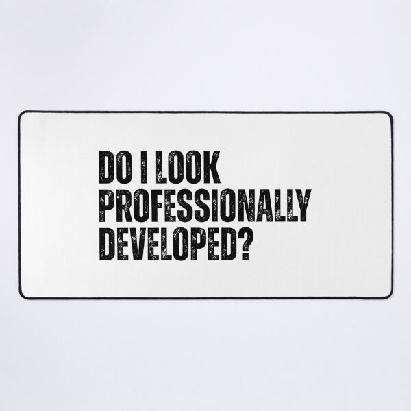 Item preview, Do I Look Professionally Developed Funny Work Quote designed and sold by ShopFanCreation.