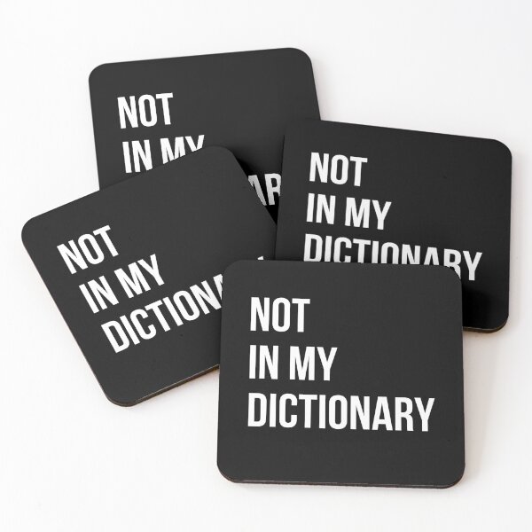 Item preview, NOT IN MY DICTIONARY designed and sold by ytdream.