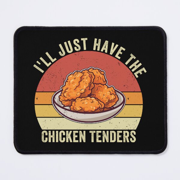 Item preview, I'll Just Have the Chicken Tenders Funny Food Lover Chicken Tenders Meme Design designed and sold by 76Valeria.