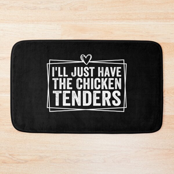 Item preview, I'll Just Have the Chicken Tenders Funny Food Lover Chicken Tenders Meme Design designed and sold by 76Valeria.